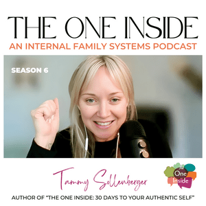 Listen to The One Inside: An Internal Family Systems (IFS) podcast in the App