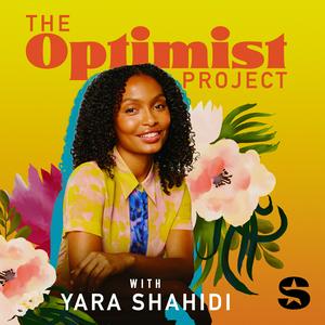 Listen to The Optimist Project with Yara Shahidi in the App