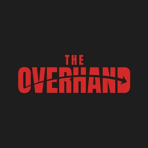 The Overhand Podcast