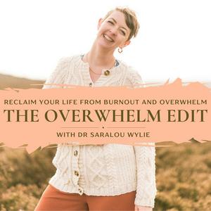 Listen to The Overwhelm Edit: Reclaim your life from burnout and overwhelm in the App