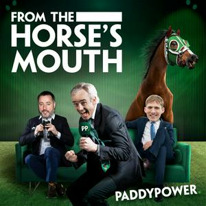 Listen to Paddy Power presents From The Horse's Mouth in the App