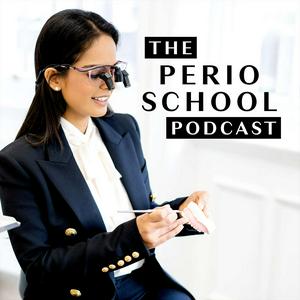The Perio School Podcast