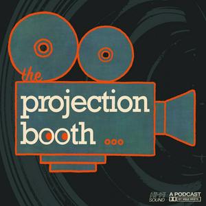 Listen to The Projection Booth Podcast in the App