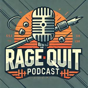 Listen to The Rage Quit Podcast in the App