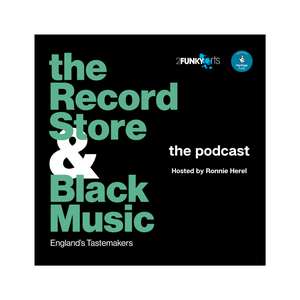 The Record Store & Black Music: England's Tastemakers