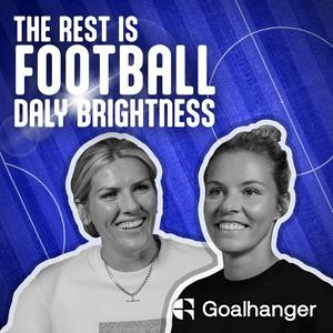 The Rest Is Football: Daly Brightness