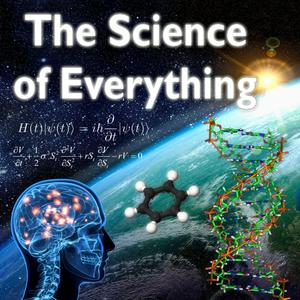 Listen to The Science of Everything Podcast in the App