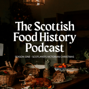 Listen to The Scottish Food History Podcast in the App