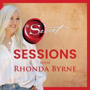 Listen to The Secret Sessions with Rhonda Byrne in the App