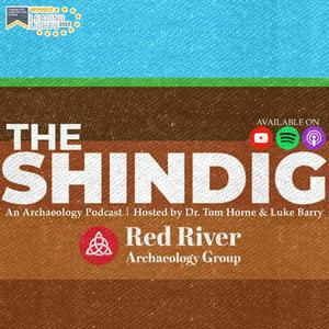 The Shindig - An Archaeology Podcast