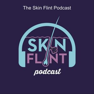 Listen to The Skin Flint Podcast in the App