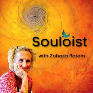 Souloist Podcast, with Zohara Rotem