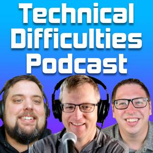 Listen to The Technical Difficulties Podcast in the App