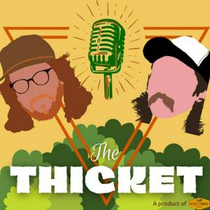 The Thicket with Mike &amp; Josh
