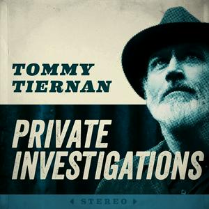 Listen to Private Investigations: A Tommy Tiernan Podcast in the App