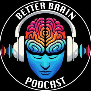 The Better Brain Podcast