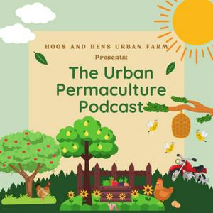 Listen to The Urban Permaculture Podcast in the App