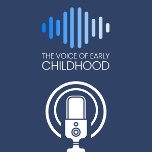 Listen to The Voice of Early Childhood in the App