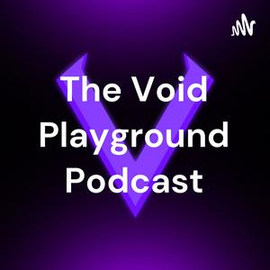The Void Playground Podcast