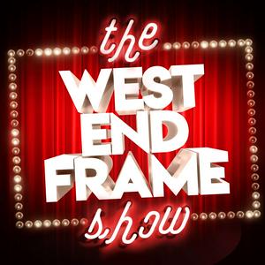 Listen to The West End Frame Show: Theatre News, Reviews & Chat in the App