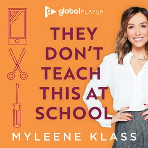 Listen to They Don't Teach This At School with Myleene Klass in the App