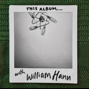 “THIS Album…” with William Hann