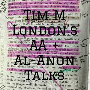 Listen to Tim M London's AA + Al-Anon Talks in the App