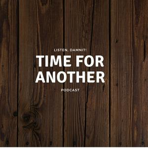 Time for Another