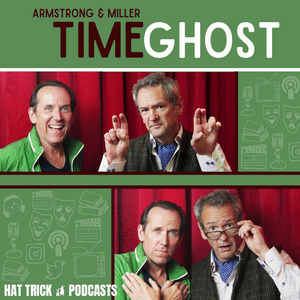 Listen to Armstrong and Miller: Timeghost in the App