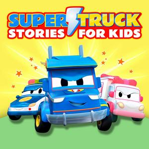 Listen to Super Truck: Stories for Kids in the App