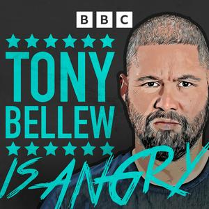 Listen to Tony Bellew Is Angry in the App