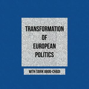 Listen to Transformation of European Politics Podcast in the App