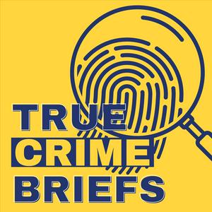 True Crime Briefs
