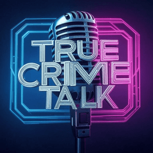 Listen to True Crime Talk in the App