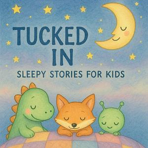 Tucked In: Sleepy Stories for Kids
