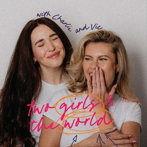 Listen to Two Girls and the World in the App