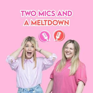 Two Mics and a Meltdown