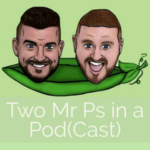 Listen to Two Mr Ps in a Pod(Cast) in the App