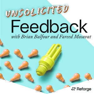 Unsolicited Feedback