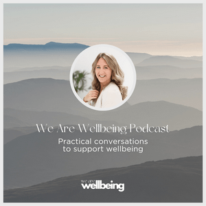 We Are Wellbeing Podcast