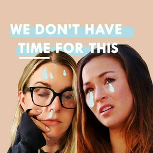 Listen to We Don't Have Time For This in the App