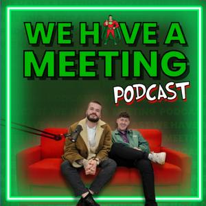 Listen to We Have A Meeting in the App