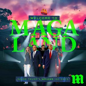 Welcome to MAGAland: Inside Trump's Second 100 Days