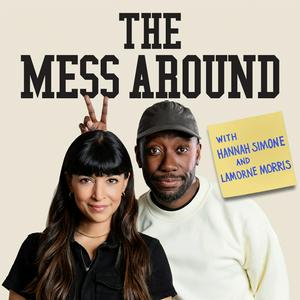 The Mess Around with Hannah and Lamorne