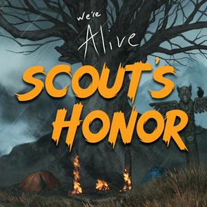 Listen to We’re Alive: Scout’s Honor in the App