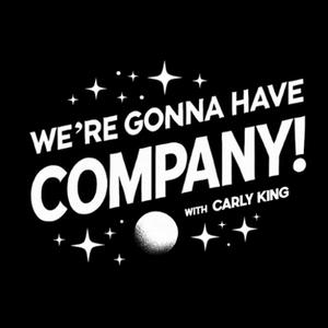 We're Gonna Have Company! with Carly King