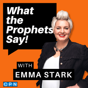 Listen to What The Prophets Say with Emma Stark in the App