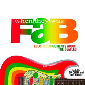 Listen to When They Was Fab: Electric Arguments About the Beatles in the App