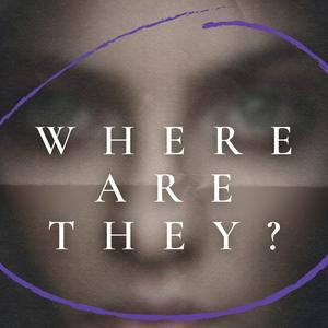 Listen to Where are they? in the App