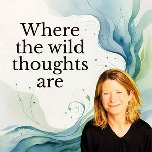 Where The Wild Thoughts Are